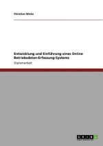 Entwicklung und Einfuhrung eines Online Betriebsdaten-Erfassung-Systems