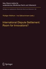 International Dispute Settlement: Room for Innovations?