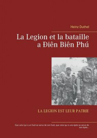 Legion et la bataille a Dien Bien Phu