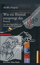 Wie ein Rinnsal entspringt das Nichts
