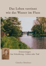 Leben verrinnt wie das Wasser im Fluss