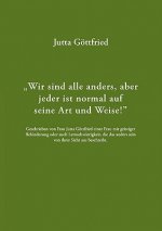Wir sind alle anders, aber jeder ist normal auf seine Art und Weise!