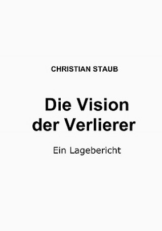Vision der Verlierer