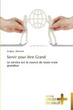 Servir pour etre grand