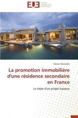 La Promotion Immobili re d'Une R sidence Secondaire En France