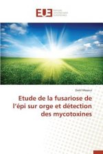 Etude de la Fusariose de L  pi Sur Orge Et D tection Des Mycotoxines