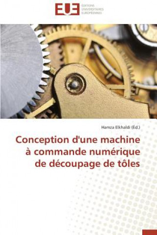 Conception d'Une Machine   Commande Num rique de D coupage de T les