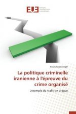 La Politique Criminelle Iranienne   l' preuve Du Crime Organis