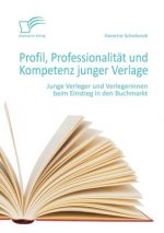Profil, Professionalitat und Kompetenz junger Verlage