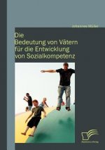 Die Bedeutung von Vatern fur die Entwicklung von Sozialkompetenz