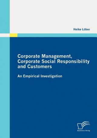 Corporate Management, Corporate Social Responsibility and Customers