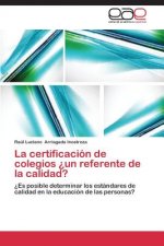 certificacion de colegios ?un referente de la calidad?