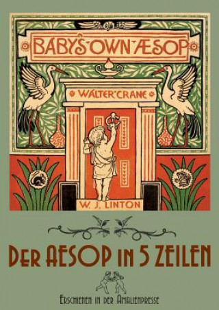 Baby's Own Aesop / Der Aesop in funf Zeilen
