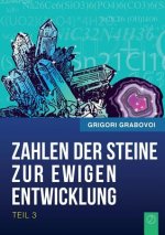 Zahlen Der Steine Zur Ewigen Entwicklung - Teil 3 (German Edition)