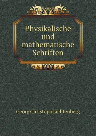 Physikalische Und Mathematische Schriften