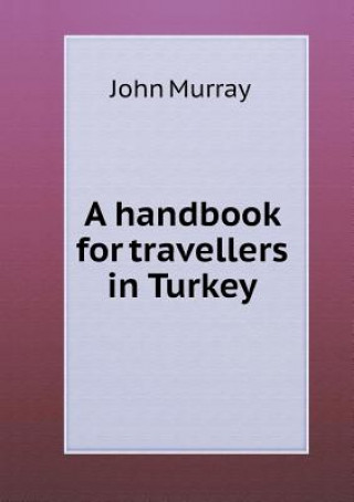 Handbook for Travellers in Turkey