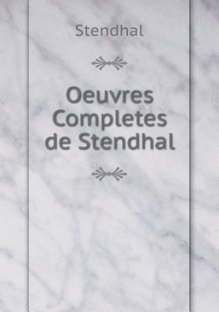 Oeuvres Completes de Stendhal