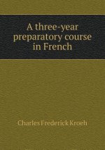 Three-Year Preparatory Course in French