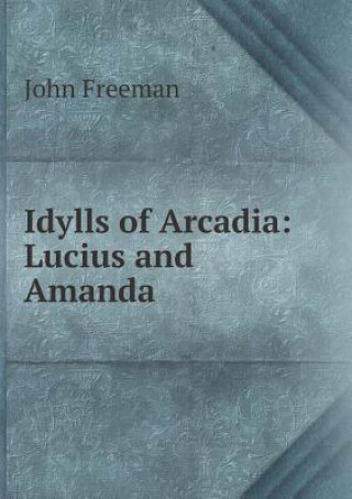 Idylls of Arcadia