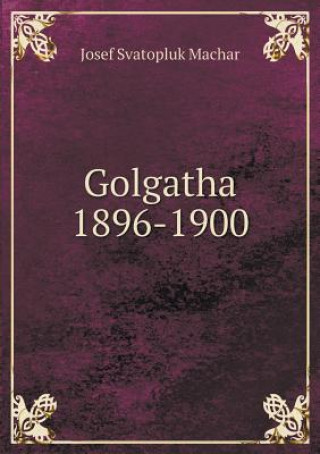 Golgatha 1896-1900