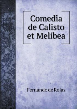 Comedía de Calisto et Melibea