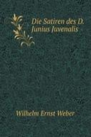 Die Satiren des D. Junius Juvenalis