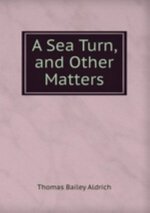 Sea Turn, and Other Matters
