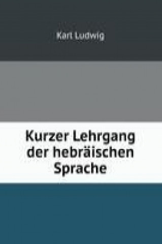 Kurzer Lehrgang der hebraischen Sprache