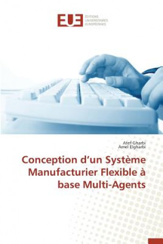 Conception D Un Syst me Manufacturier Flexible   Base Multi-Agents