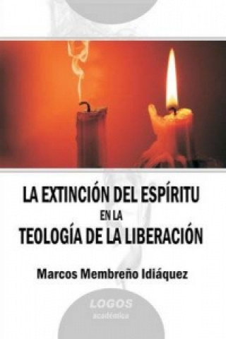 Extincion del Espiritu En La Teologia de la Liberaci n