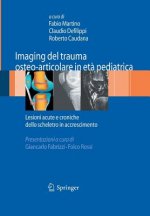 Imaging del Trauma Osteo-Articolare in Eta Pediatrica