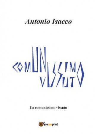Un Comunissimo Vissuto