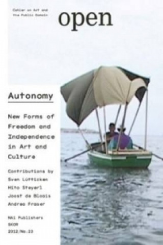 Open 23 - Autonomy. New Forms of Freedom and Independence in Art and Culture