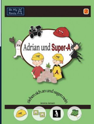 Adrian und Super-A ziehen sich an und sagen nein