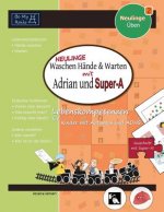 NEULINGE Waschen Hande & warten mit Adrian und Super-A