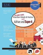 Kluge Kids Waschen Hande & Warten Mit Adrian Und Super-A