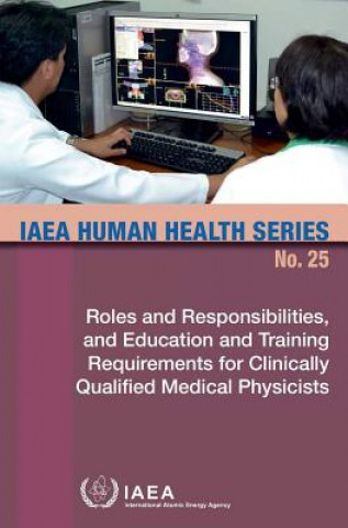 Roles and responsibilities, and education and training requirements for clinically qualified medical physicists
