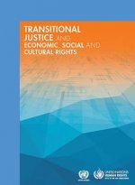 Transitional justice and economic, social and cultural rights