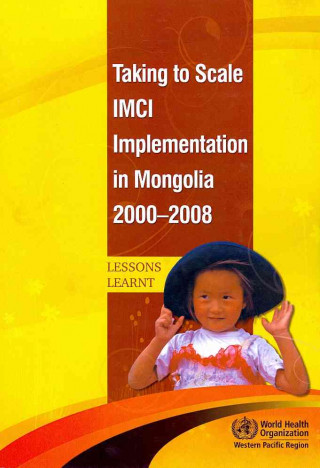 Taking to Scale IMCI Implementation in Mongolia 2000-2008