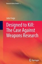 Designed to Kill: The Case Against Weapons Research