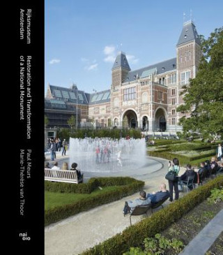 Rijksmuseum Amsterdam - Restoration and Transformation of a National Monument