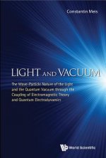 Light And Vacuum: The Wave-particle Nature Of The Light And The Quantum Vacuum Through The Coupling Of Electromagnetic Theory And Quantum Electrodynam
