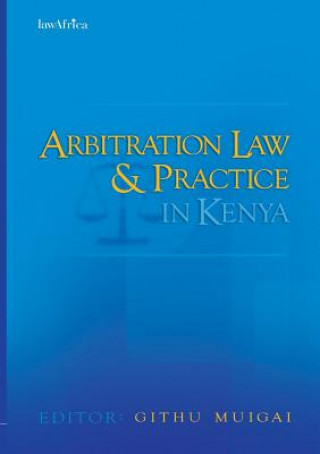 Arbitration Law and Practice in Kenya