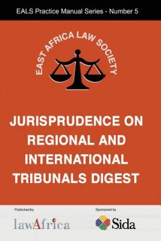 Jurisprudence on Regional and International Tribunals Digest