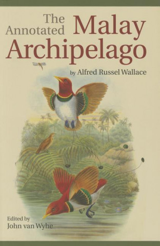 Annotated Malay Archipelago by Alfred Russel Wallace