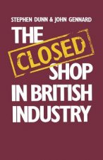 Closed Shop in British Industry