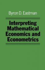 Interpreting Mathematical Economics and Econometrics