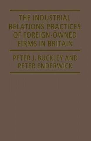 Industrial Relations Practices of Foreign-owned Firms in Britain