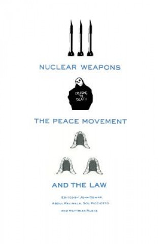 Nuclear Weapons, the Peace Movement and the Law
