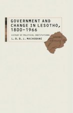 Government and Change in Lesotho, 1800-1966